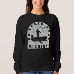 Au Train Lake Fishing Michigan Sweatshirt