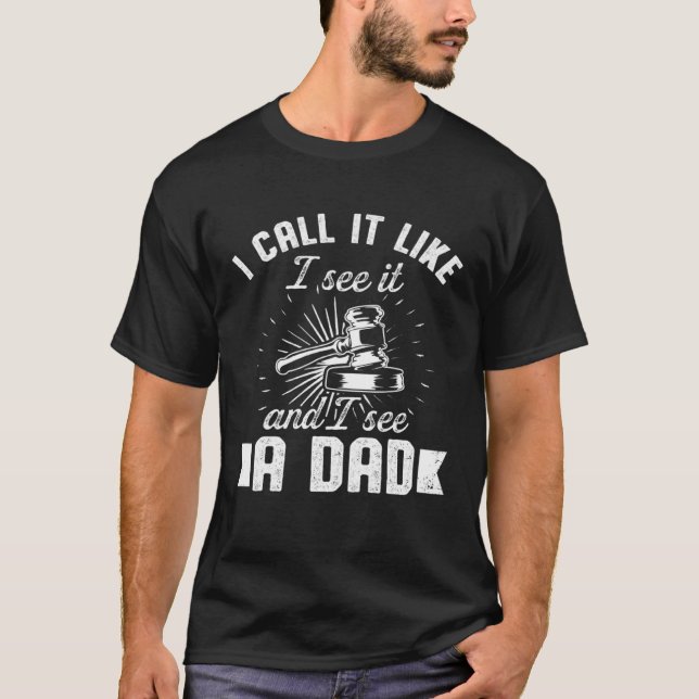 Auctioneering Auctioneer Dad Call it Like I See it T-Shirt (Front)