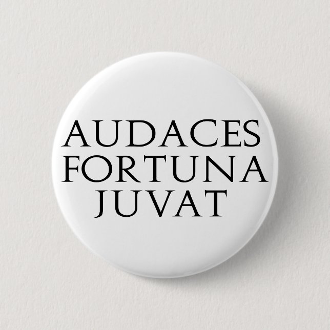 Audaces Fortuna Juvat 6 Cm Round Badge (Front)