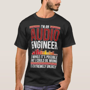 Audio Engineer Audio Engineering 1 T-Shirt