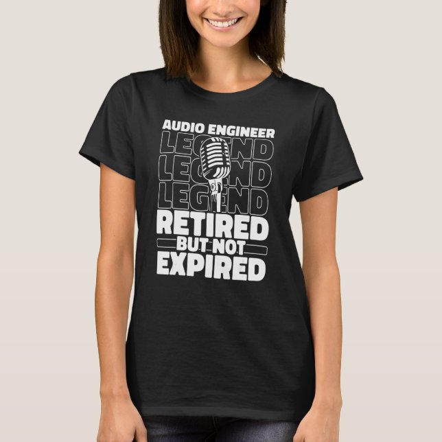 Audio Engineer Retired Producer Studio   Sound Eng T-Shirt (Front)