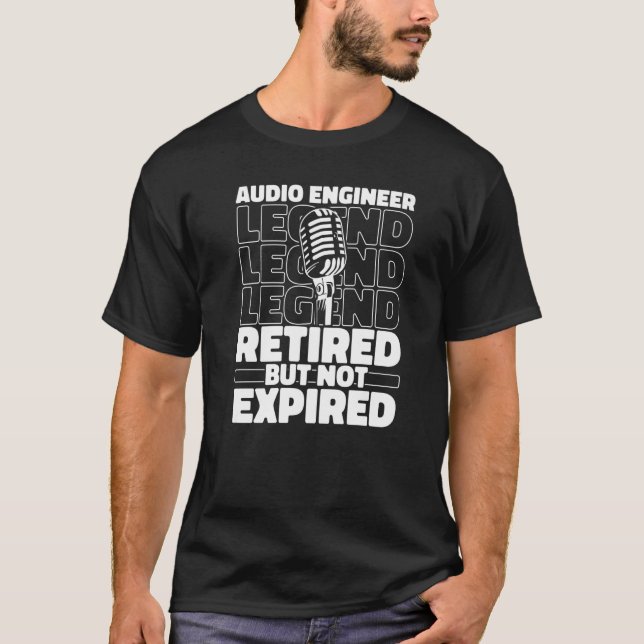 Audio Engineer Retired Producer Studio  Sound Engi T-Shirt (Front)