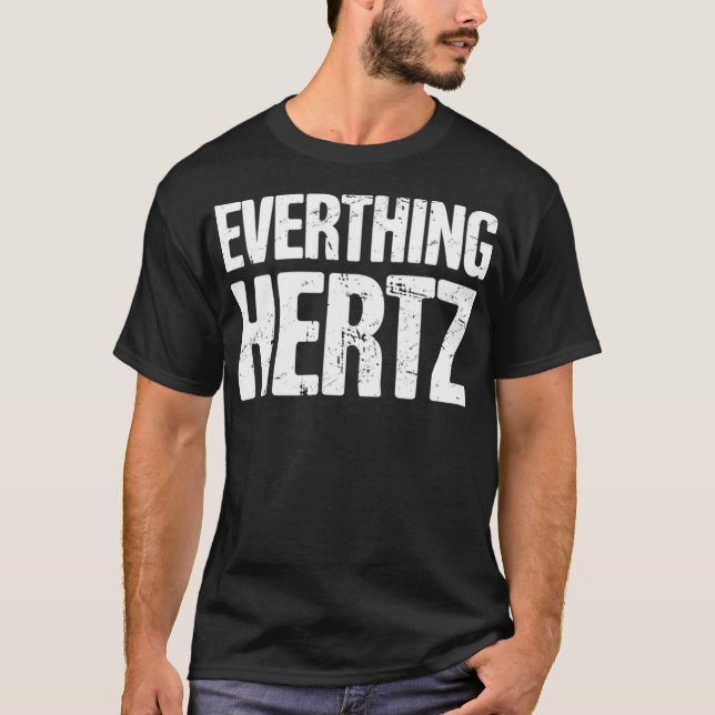 Audio Engineer  Sound Guy   Hertz  T-Shirt (Front)