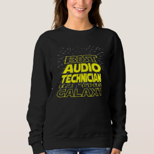 Audio Technician Cool Galaxy Job Sweatshirt