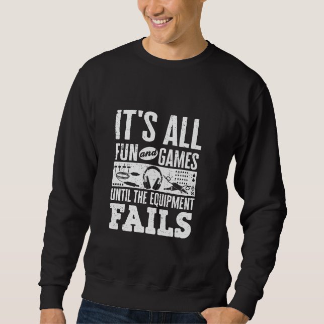 Audio Visual Technician Av Technician AV Tech Funn Sweatshirt (Front)