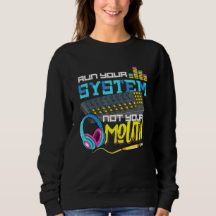Audiologist Car Stereo Sound Tech Audio Guy Run Yo Sweatshirt