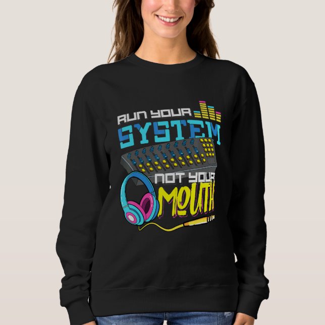 Audiologist Car Stereo Sound Tech Audio Guy Run Yo Sweatshirt (Front)