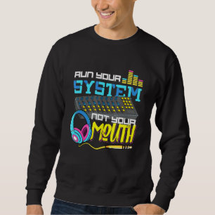 Audiologist Car Stereo Sound Tech Audio Guy Run Yo Sweatshirt