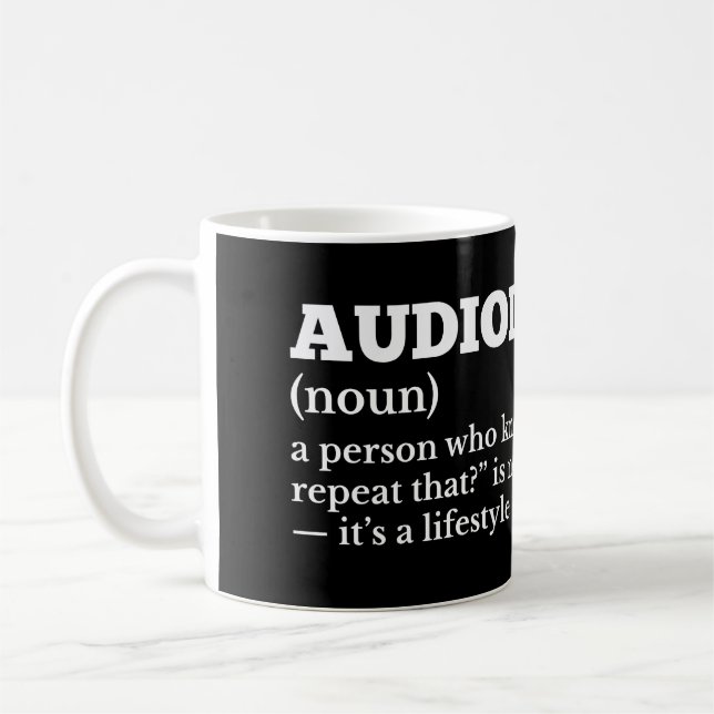 Audiologist Definition Humour Gift Coffee Mug (Left)