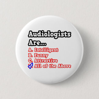 Audiologist Quiz...Joke 6 Cm Round Badge