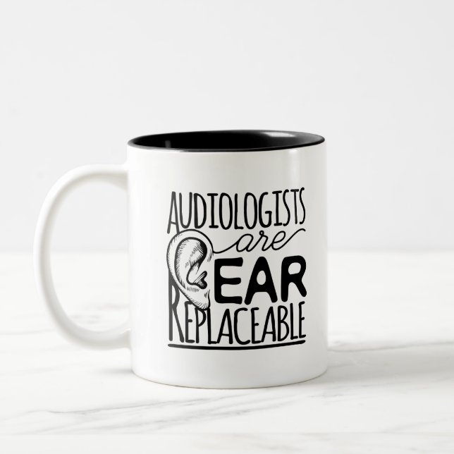 Audiologists Are Ear Replaceable Two-Tone Coffee Mug (Left)