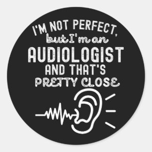 Audiology Quotes5, Audiology Sayings Classic Round Sticker