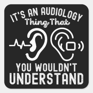 Audiology Quotes5, Funny Audiology  Square Sticker