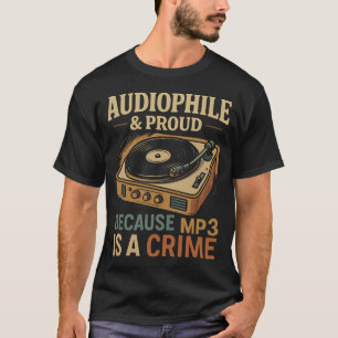 Audiophile & Proud – Unapologetically Sound T-Shirt