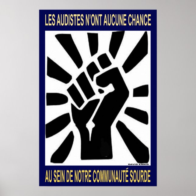 "Audists have no chance in our Deafhood" in French Poster (Front)