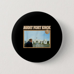 Audit Fort Knox Kentucky Gold Bullion Funny 6 Cm Round Badge