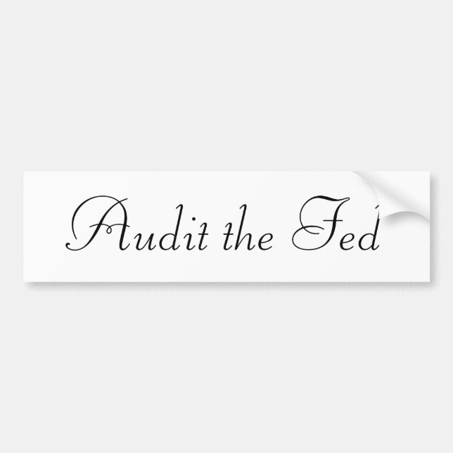 Audit the Fed Bumper Sticker (Front)