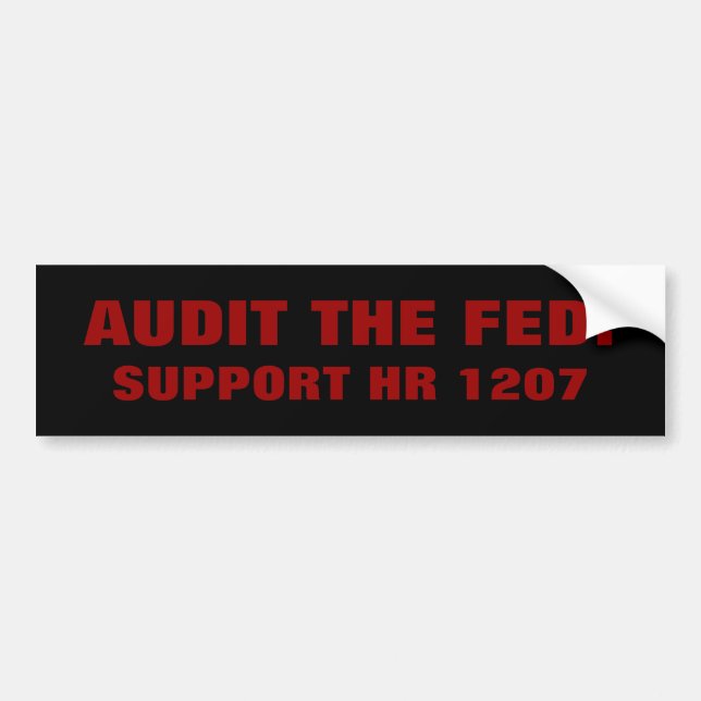 AUDIT THE FED!, SUPPORT HR 1207 BUMPER STICKER (Front)