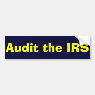 Audit the IRS bumper sticker