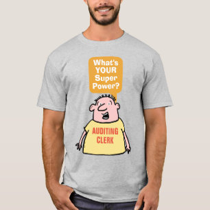 Auditing Clerk Super Power. Auditor T-Shirt