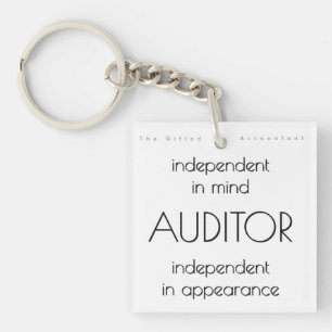 "Auditor: Independent in Mind & Appearance" Key Ring