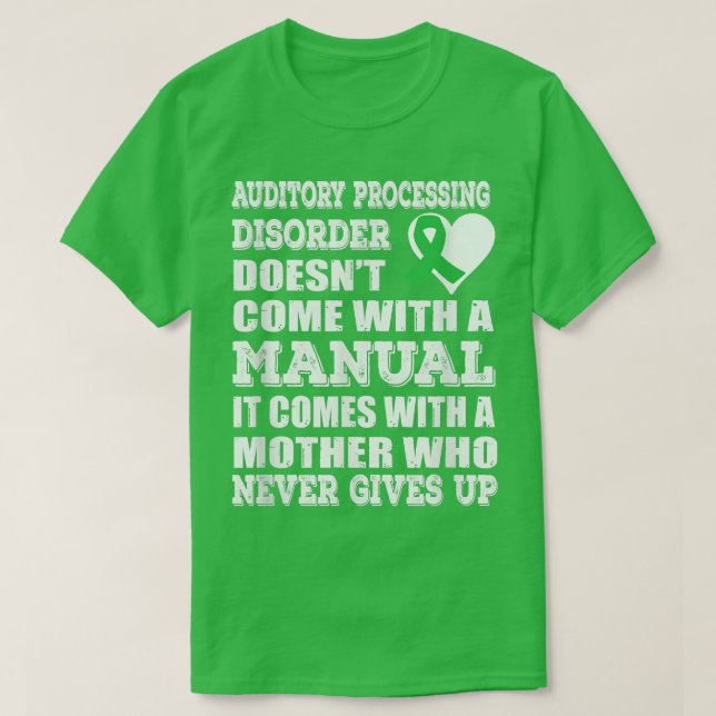 Auditory Processing DisorderGreen Ribbon Awareness T-Shirt (Design Front)