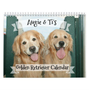 Augie and Ti's 2018 Golden Retriever Dog Calendar