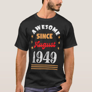 August 1949 Birthday Awesome Since 1949 August Vin T-Shirt