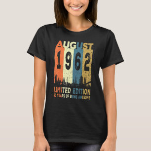 August 1962 60th Birthday 60 Years Of Being Aweso T-Shirt
