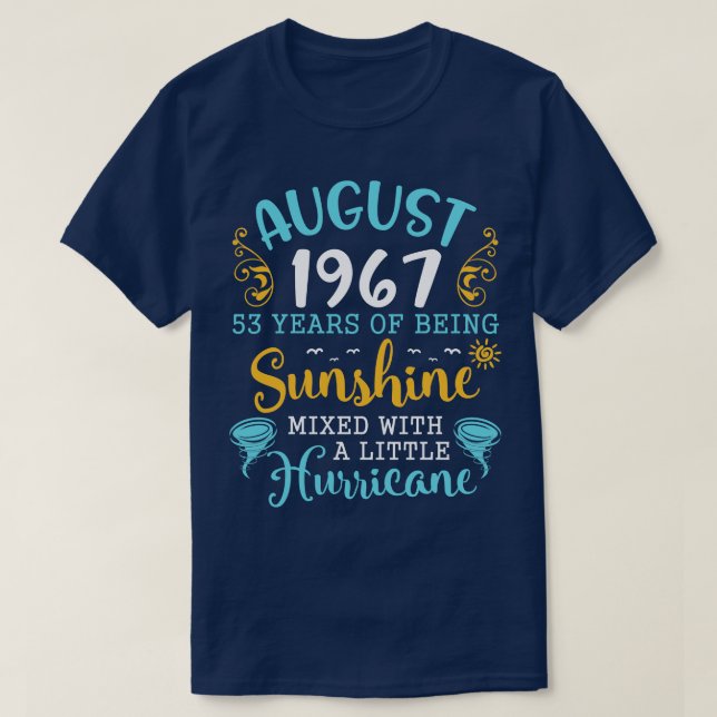 August 1967 Happy Birthday 53 Years Of Being Sunsh T-Shirt (Design Front)
