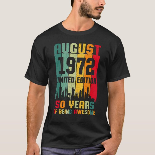 August 1972 50 Years Of Being Awesome 50th Birthda T-Shirt (Front)