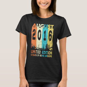 August 2016 6th Birthday 6 Years Of Being Awesome T-Shirt
