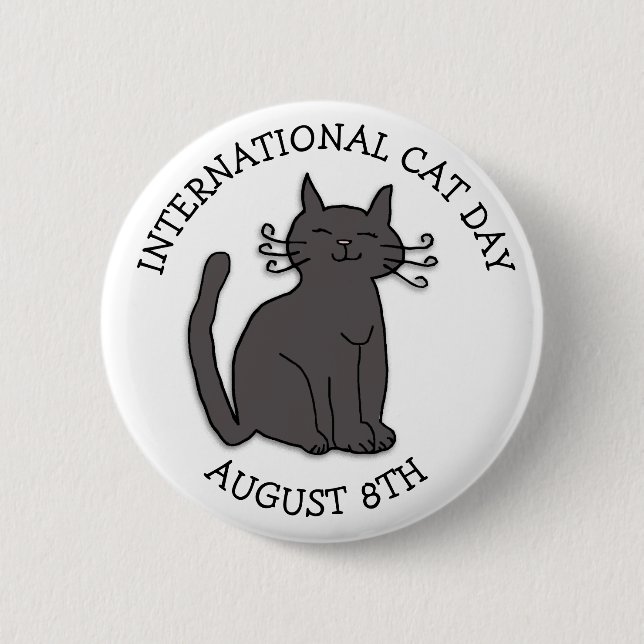 August 8th is International Cat Day Holiday 6 Cm Round Badge (Front)