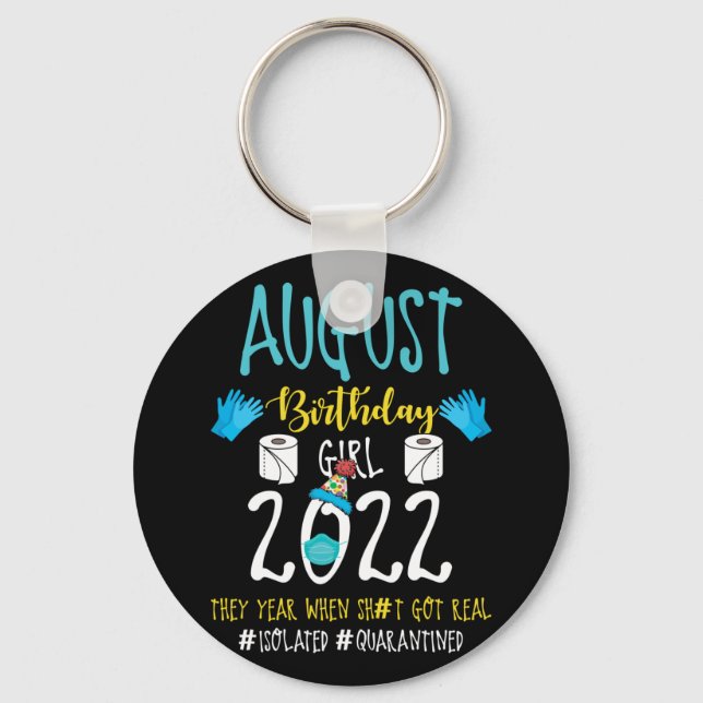 August Birthday Girl 2022 Social Distance Birthday Key Ring (Front)