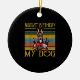 August Birthday With My Doberman Pinscher Dog 2020 Ceramic Ornament