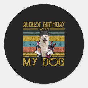 August Birthday With My Great Pyrenees Dog 2020 Classic Round Sticker