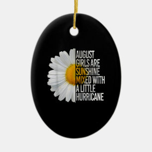August Birthday Womens Gift Funny Quote Gift Ceramic Ornament