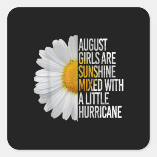 August Birthday Womens Gift Funny Quote Gift Square Sticker