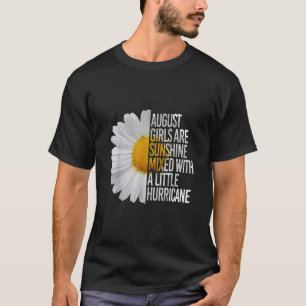 August Birthday Womens Gift Funny Quote Gift T-Shirt