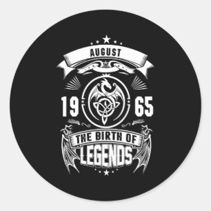 August Gift 1965 The Birth Of The Legends Classic Round Sticker