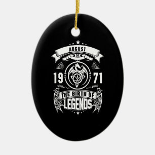August Gift 1971 The Birth Of The Legends Ceramic Ornament