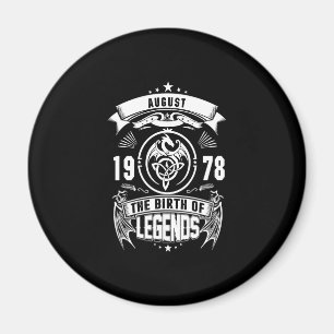 August Gift 1978 The Birth Of The Legends Magnet