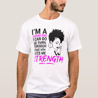 August Girl Birthday Queen Christ Jesus Strength W T-Shirt
