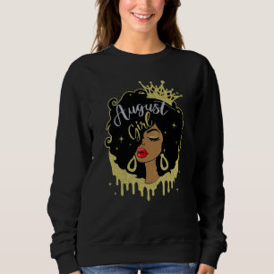August Girl Melanin Black Women Horoscope Black Gi Sweatshirt