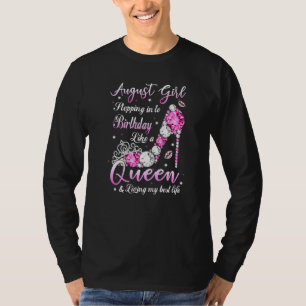 August Girl Stepping Into My Birthday Like A Queen T-Shirt