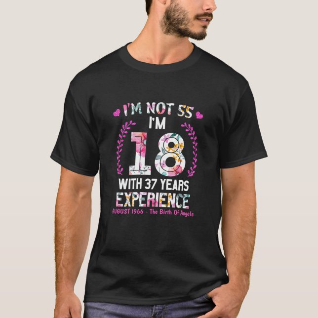 August Girls 1966 55 Birthday 55 Years Old I'm Not T-Shirt (Front)