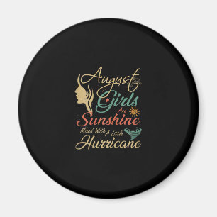 August Girls Are Sunshine August Birthday Magnet
