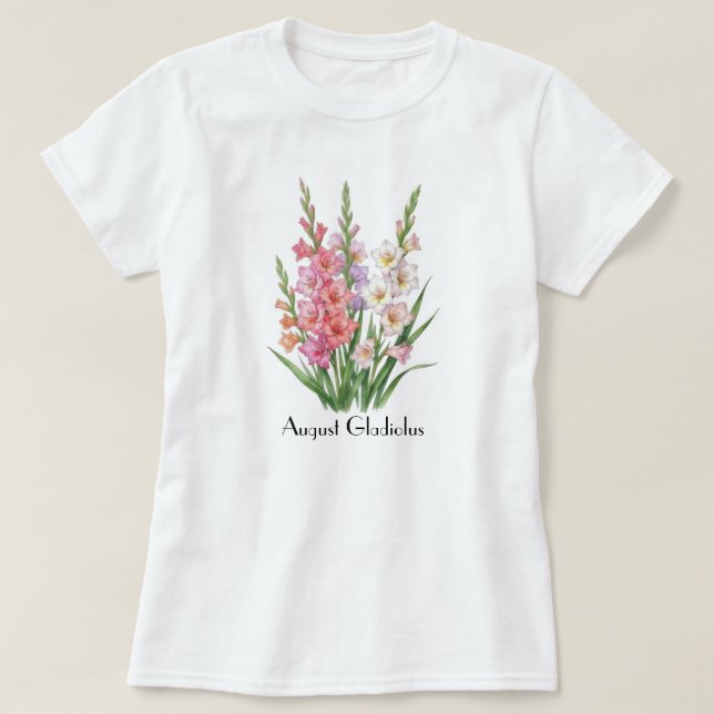 August Gladiolus Flowers T-Shirt (Design Front)