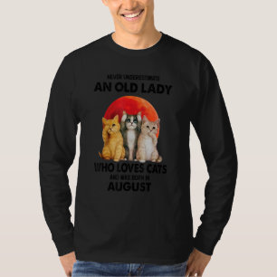 August Never Underestimate An Old Lady Who Loves C T-Shirt