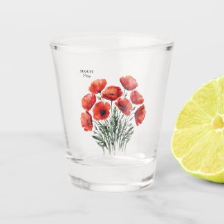 August Poppy Bloom - Personalized Birthday Gift Shot Glass